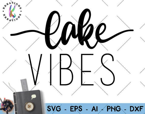 Download Lake Vibes SVG good vibes print shirt hand drawn lake ...