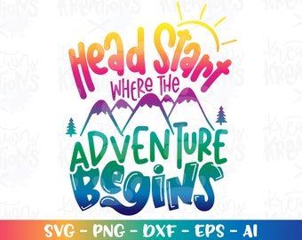 Head Start where the adventure begins SVG Teacher back to school cute kids mountains iron on cut file download svg eps png dxf Sublimation