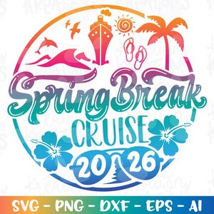 May include: A colorful graphic for a Spring Break Cruise in 2026. The design includes a cruise ship, palm tree, sun, dolphins, waves, and flip-flops. The words "Spring Break Cruise 2026" are in a stylized font, surrounded by a circular frame.