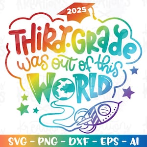 Formatura SVG 3ª A terceira série foi de outro mundo SVG Professor Fim de ano Classe crianças menino menina impressão ferro em arquivos de corte Cricut Download