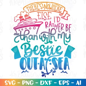 Não há nenhum outro lugar onde eu preferiria estar do que com minha MELHOR AMIGA no mar Svg Cruzeiro citação barco svg impressão ferro em arquivos de corte Cricut Silhouette