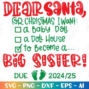 Caro Babbo Natale, voglio diventare una Big Sister in formato SVG Citazione neonato SVG Incinta in formato SVG Natale in formato SVG stampa file di taglio Cricut Silhouette vettoriale