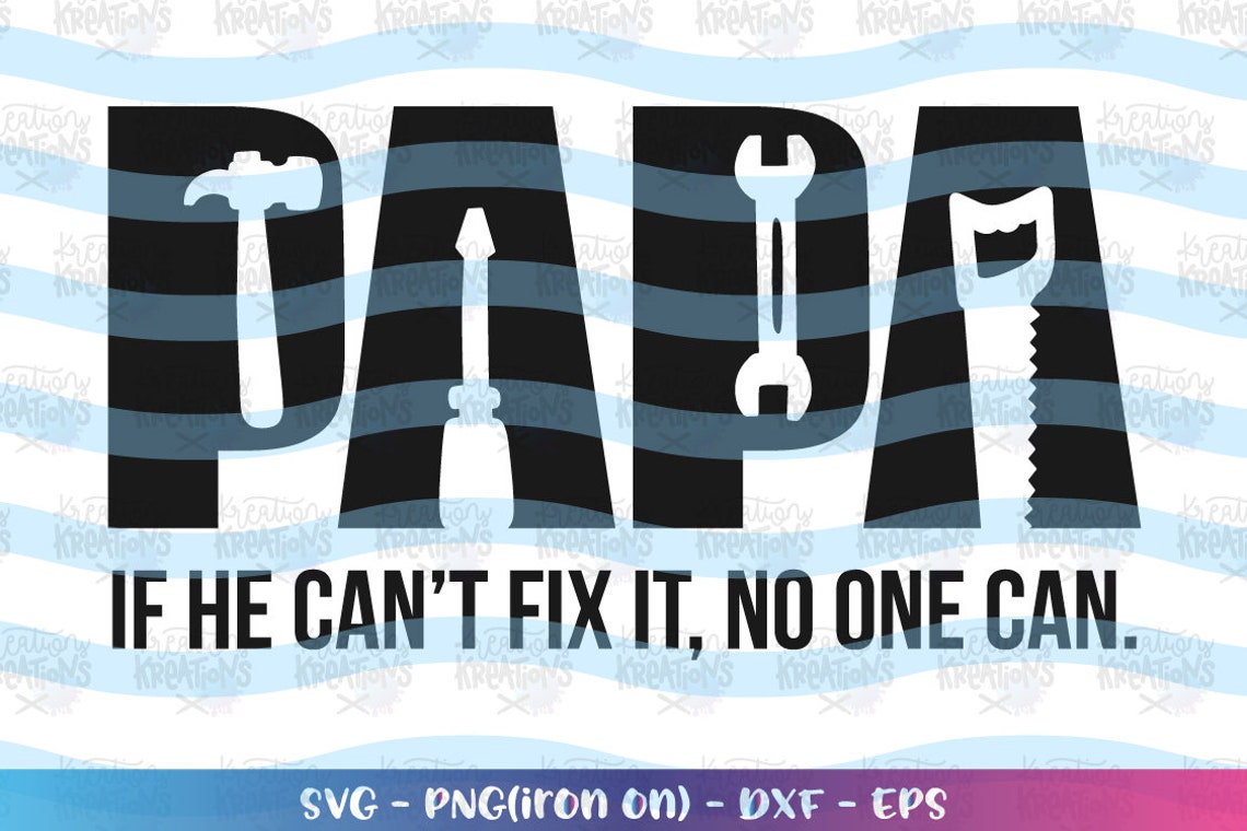 Download Papa Tools SVG Father's day gift shirt PAPA can fix it | Etsy