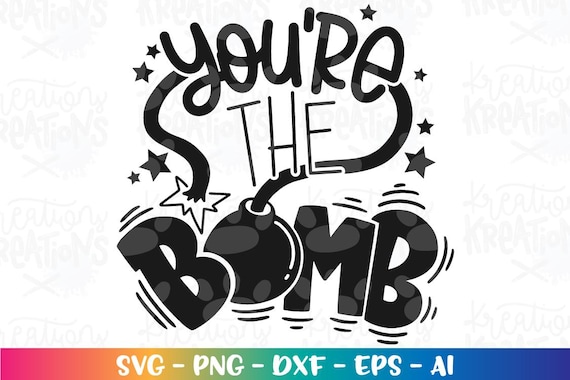 I'm the BOMB SVG You're the Bomb Hand Drawn Design Valentines Day
