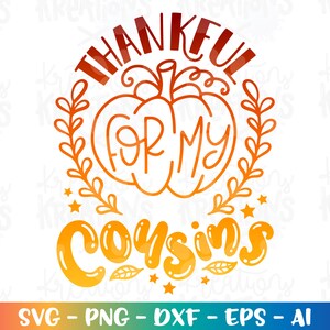 Reconnaissant pour mes cousins cousin action de grâces cousine correspondant mignon enfants bébé impression coupe fichier silhouette cricut studio téléchargement png dxf