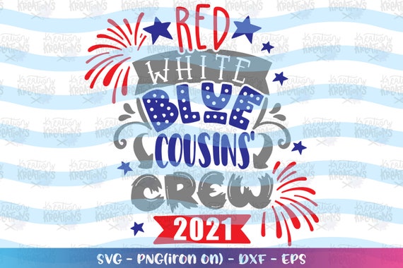 Download Red White Blue Cousins Crew Svg 4th Of July Svg Hand Etsy