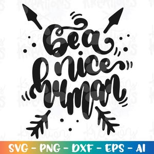 Kindness Rocks SVG Be a nice Human SVG Kindness quote sayings print iron on cut file Cricut Download vector SVG png Sublimation image 6