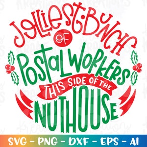 El grupo más alegre de trabajadores postales de este lado del Nuthouse SVG Postal Worker imprime hierro en archivos cortados Cricut Silhouette hierro en png eps dxf