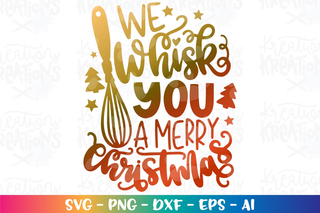 We Whisk You a Merry Christmas SVG Baking Holiday Svg Pot Holder Iron