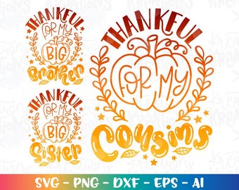 Thankful for my Cousins SVG Brother Sister thanksgiving matching cute kids baby print cut file silhouette cricut studio  download png dxf
