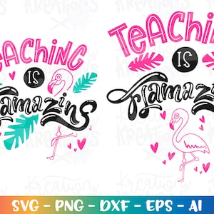 Lehren ist Flamazing SVG Flamingo Lehrer Hand beschriftet svg Druck geschnitten Dateien Cricut Silhouette Instant Download Vektor SVG Eps Dxf PNG