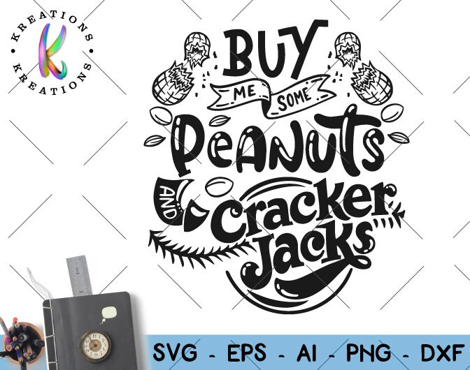 includes svg, png, dxf, eps, jpg file formats buy me some peanuts and cracker jacks file for cutting and sublimation print