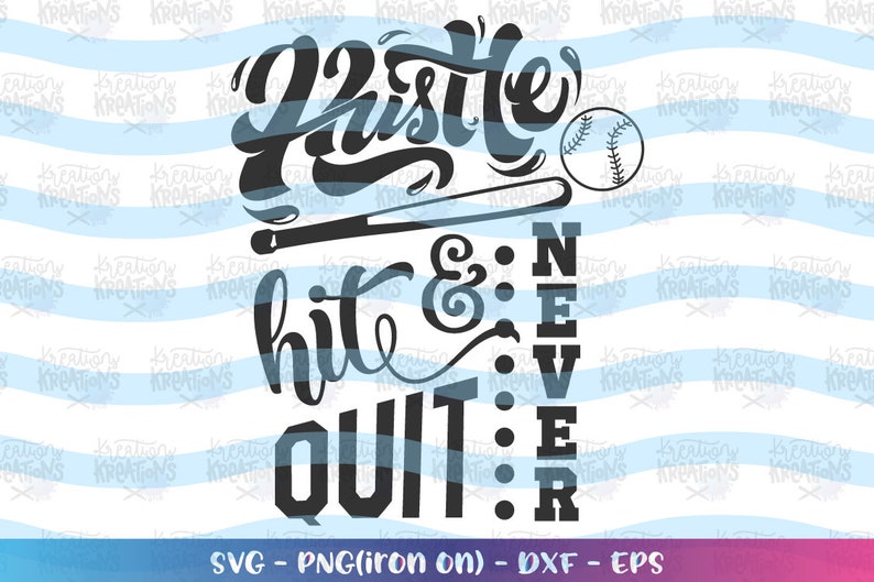 Download Hustle Hit and never Quit svg baseball quote saying ...