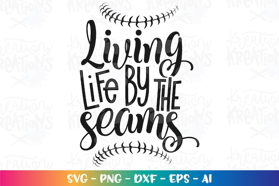 Living Life By The Seams Baseball Softball Funny Tshirt Living Life By The Seams Baseball Softball Funny Tshirt