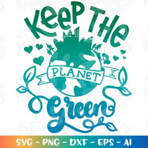 May include: Green and blue graphic design with the text "Keep The Planet Green" and a stylized image of the Earth with a city skyline on top.