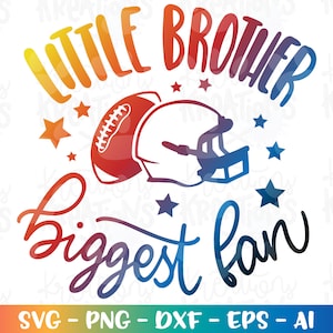 Little Brother Biggest Fan SVG Fußball Bruder SVG Aufkleber Druck schneiden Schneiddateien Cricut Silhouette Instant Download Vektor SVG Png Eps Dxf