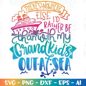 Não há outro lugar onde eu preferiria estar do que com meus netos no mar Svg Vovó Vovô Cruzeiro Barco Imprimir ferro em arquivos cortados Cricut