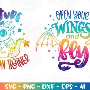 Open your wings and fly Dragon quote SVG Future dragon trainer print color iron on cut files Cricut Download vector png dxf Sublimation