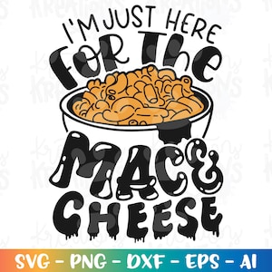 Sólo estoy aquí para el Mac N Cheese svg con letras a mano svg mac and cheese bowl niños archivo de corte divertido Cricut Silhouete Descargar vector SVG dxf