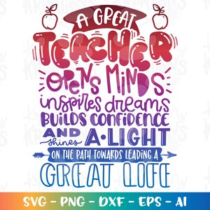 Teacher svg Un gran maestro abre mentes, inspira sueños, genera confianza y arroja luz para llevar un gran archivo cortado de vida