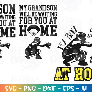 My SON will be waiting for you at home SVG My GRANDSON Mom baseball catcher boy print silhouette cut files Cricut Silhouette Download Vector