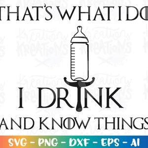 Piję i wiem rzeczy SVG butelka dla niemowląt SVG noworodek w ciąży koszulka zabawny plik cięcia SVG Cricut Silhouette Instant Download wektor SVG png dxf