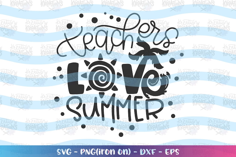 Download Teacher svg Teachers Love Summer SVG Summer Teacher gift ...