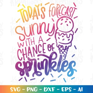 Pronóstico de hoy, soleado con posibilidad de salpicaduras svg Helado clipart verano niños lindo imprimir hierro en archivo cortado Cricut Silhouette Descargar