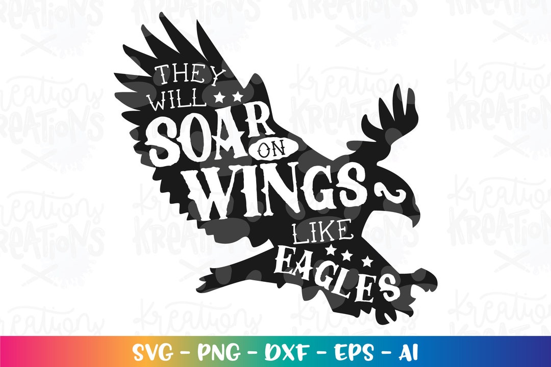 They Will Soar on Wings Like Eagles Svg Spiritual Quotes Svg Eagle Svg