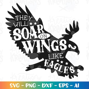 They will soar on wings like eagles svg spiritual quotes svg eagle svg cut cutting cuttable file silhouette cricut studio svg eps png dxf