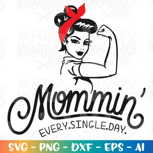 Mommin 'Every Single Day SVG desenhado à mão svg com letras à mão svg tee design arquivos cortados Cricut Silhouette Download instantâneo vetor SVG png eps dxf