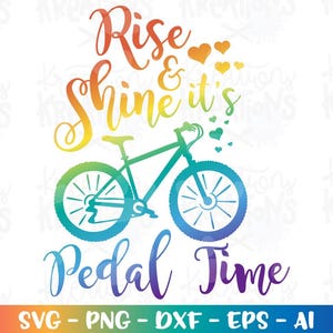 Rise and Shine it's Pedal Time SVG mountainbike fietsen fiets opstrijkbare print svg gesneden bestanden Cricut silhouet downloaden vector png dxf