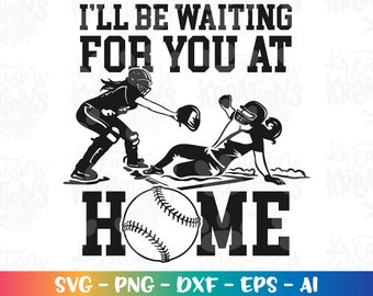I'll be waiting for you at home SVG  Softball catcher sliding girl clipart silhouette cut file Cricut Silhouette Download vector png dxf