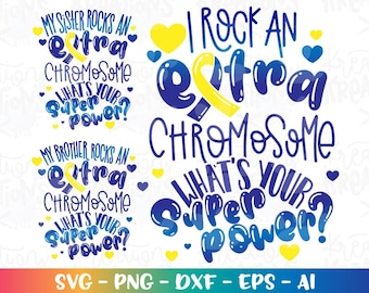 Down Syndrome Awareness Ribbon SVG I rock an extra chromosome what's your superpower? Sister Brother Family kids print cut file Download
