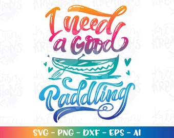 Hand lettered svg hand drawn svg Canoe svg Kayak svg Lake life svg print decal iron on cut file silhouette cricut studio  svg eps png dxf