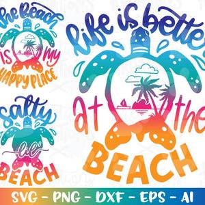 Op de afbeelding: Vier kleurrijke ontwerpen met een schildpad met de tekst "The beach is my happy place", "Life is better at the beach", "Salty life beach" en "SVG - PNG - DXF - EPS - AI".