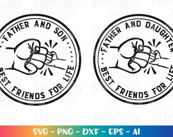 Father and daughter best friends for life SVG Father and Son best friends for life father's day svg cute matching shirt fist bump print