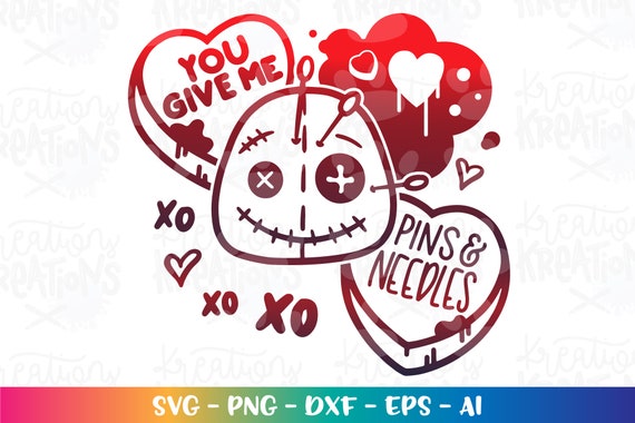 You Give Me Pins & Needles Svg Candy Hearts Funny Voodoo Doll.