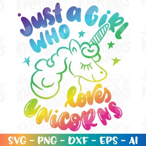 Just a girl who loves unicorns svg süßes Einhorn-t-Shirt Design Druckschnitt Dateien Cricut Silhouette Download Vektor SVG PNG EPS dxf Sublimation