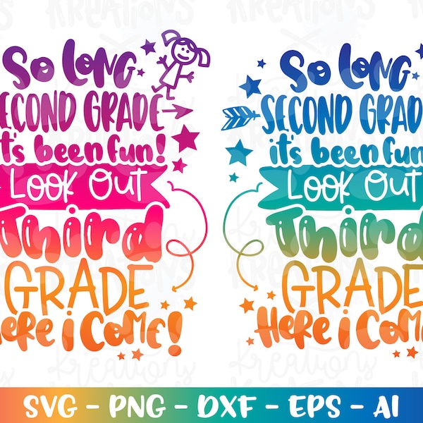 Graduation svg So long 2nd grade it's been fun, look out 3rd grade here I come! second print decal cut file Cricut Silhouete Download png