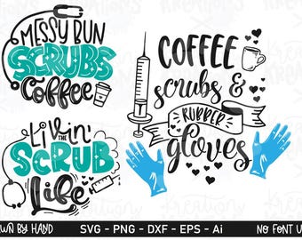 Coffee scrubs & rubber gloves SVG Scrub Life Livin' the Scrub Life SVG Messy Bun SVG cut files Cricut Silhouette Download vector png dxf