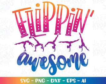 Flippin' Awesome SVG Gymnastics print iron on color Cut Files Cricut Silhouette Cameo Instant Download  dxf png Sublimation