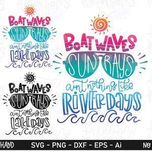 May include: A graphic design featuring the words "Boat Waves, Sun Rays, ain't nothing like Lake Days" in colorful, stylized text. The design includes sunglasses and sun illustrations, perfect for summer-themed products.