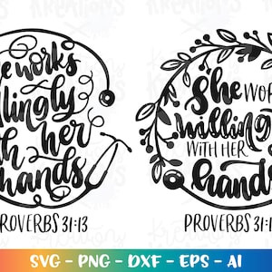 May include: Black and white graphic design with the text "She works willingly with her hands" and "Proverbs 31:13".