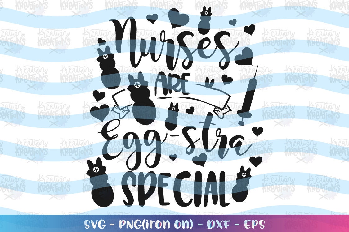 Download Easter Nurses SVG Nurses are Egg-stra Special cute print ...