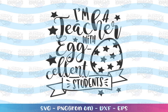Download Easter Teacher Svg I M A Teacher With Egg Cellent Students Etsy