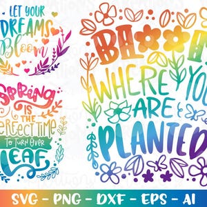 Bloom where you are planted SVG Let your Dreams Bloom SVG Spring quote Spring saying flowers plants cute print cut files Download png