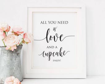 All You need is Love and a Cupcake Printable, Wedding Cupcake Sign, Cupcakes Sign, Wedding Table Decor, Rustic Bridal shower Cupcake sign