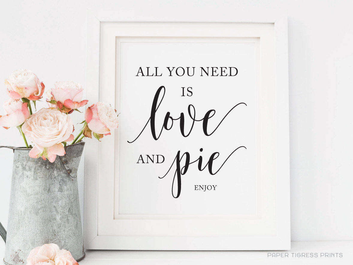 All You Need is Love and Pie Printable Wedding Pie Sign Pie Etsy Denmark