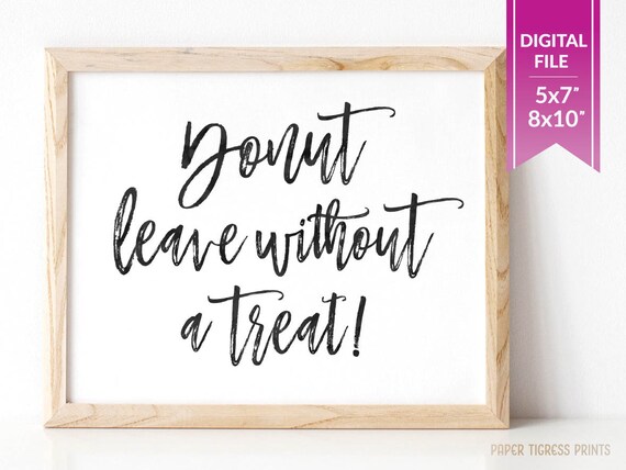 Donut Leave Without a Treat Sign Donuts Sign Donut Bar Sign | Etsy